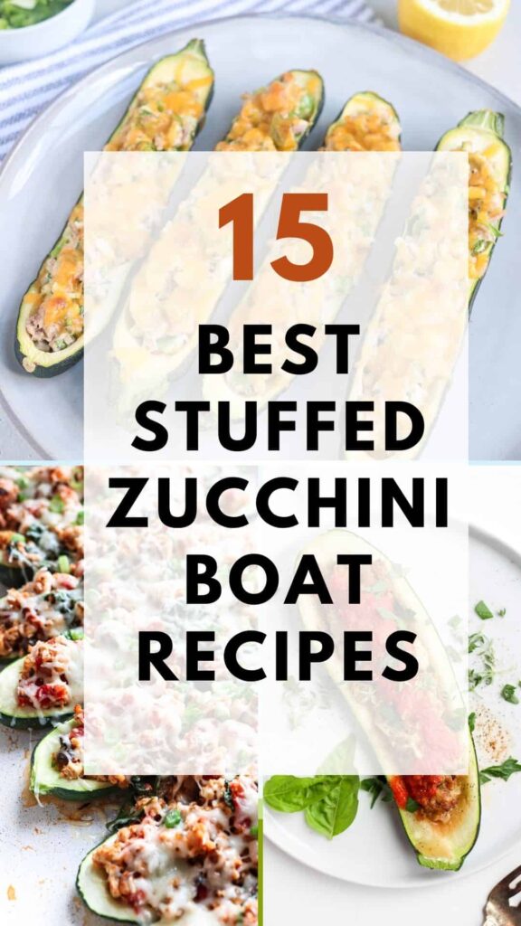a collage of four photos of stuffed zucchini boats with overlay text saying "15 best Zucchini Boar Recipes".