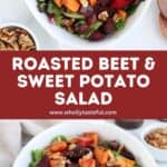 Two overhead shots showcase a vibrant beet and sweet potato salad in a white dish. Garnished with walnuts, it rests on a bed of greens. For more delightful recipes like this, visit whollytasteful.com.