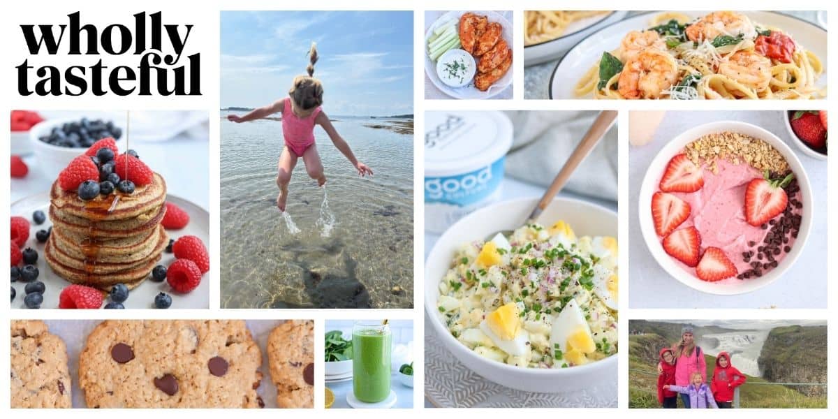 A collage of images featuring: pancakes with berries, a child jumping into water, pasta with shrimp, cookies, a green smoothie, a smoothie bowl with strawberries, egg salad, and a family hiking. Wholly Tasteful logo at the top left.