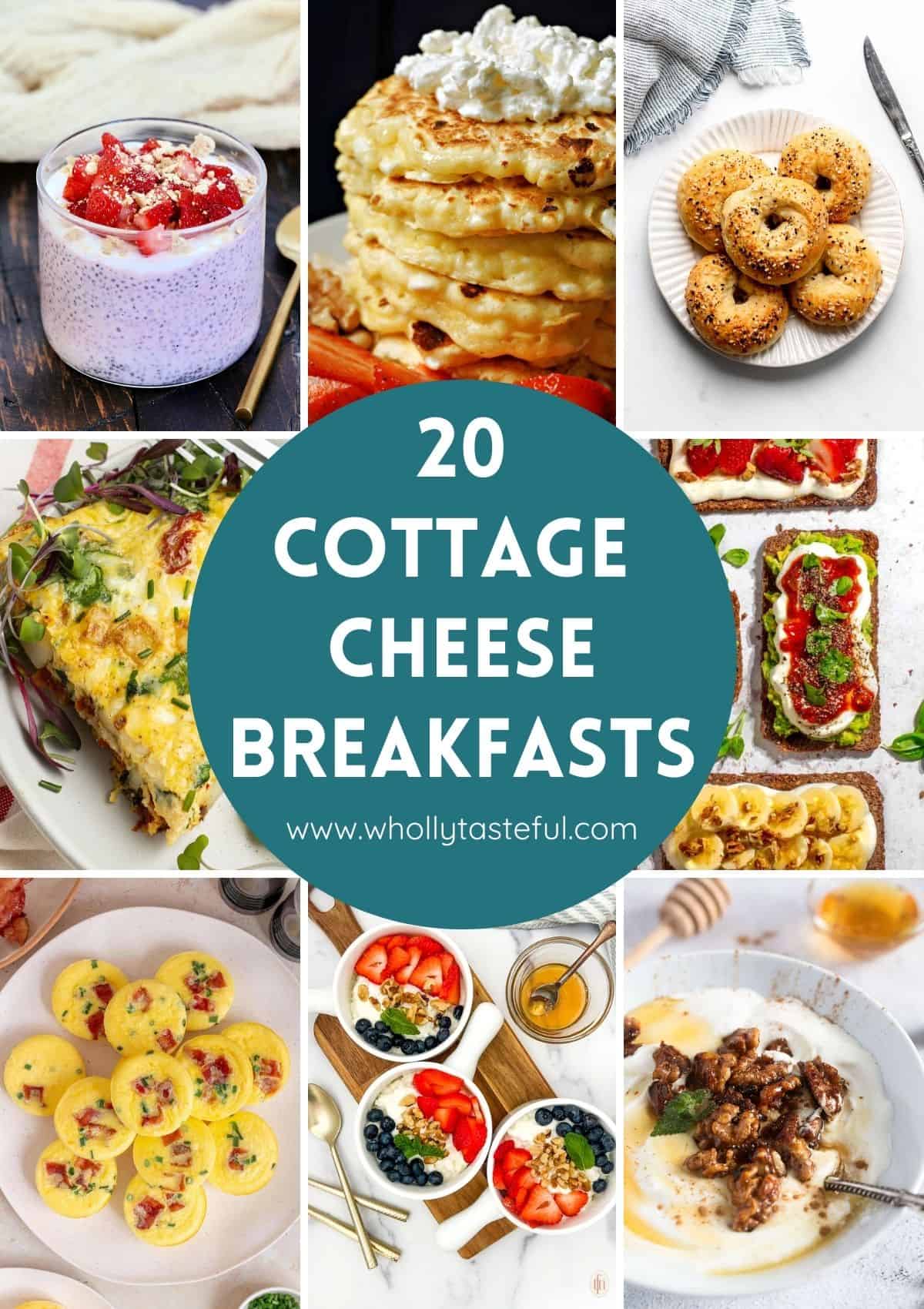 A collage of breakfast dishes featuring cottage cheese, including pancakes, bagels, baked dishes, and parfaits with fruit and oatmeal. The centerpiece text reads 20 Cottage Cheese Breakfasts with the website URL below.