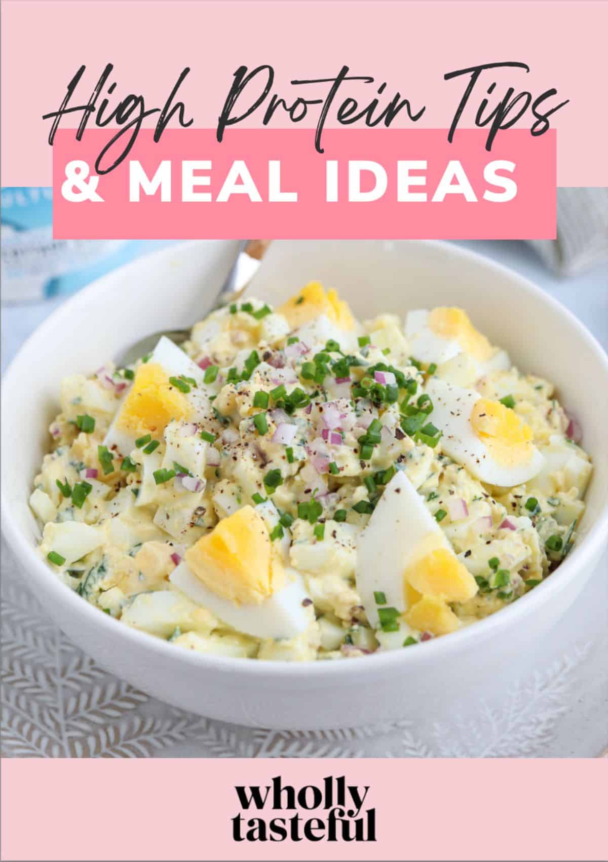 A bowl of egg salad garnished with chopped chives and black pepper. The salad contains sliced boiled eggs and diced red onions. The image has text: High Protein Tips & Meal Ideas and wholly tasteful.