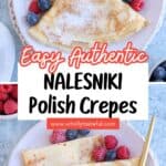 Plate of thin, folded Polish crepes (nalesniki) dusted with powdered sugar and adorned with blueberries, raspberries, and strawberries on a light pink dish. The text overlay reads “Easy Authentic NALESNIKI Polish Crepes.” Discover this delightful nalesniki recipe today!.
